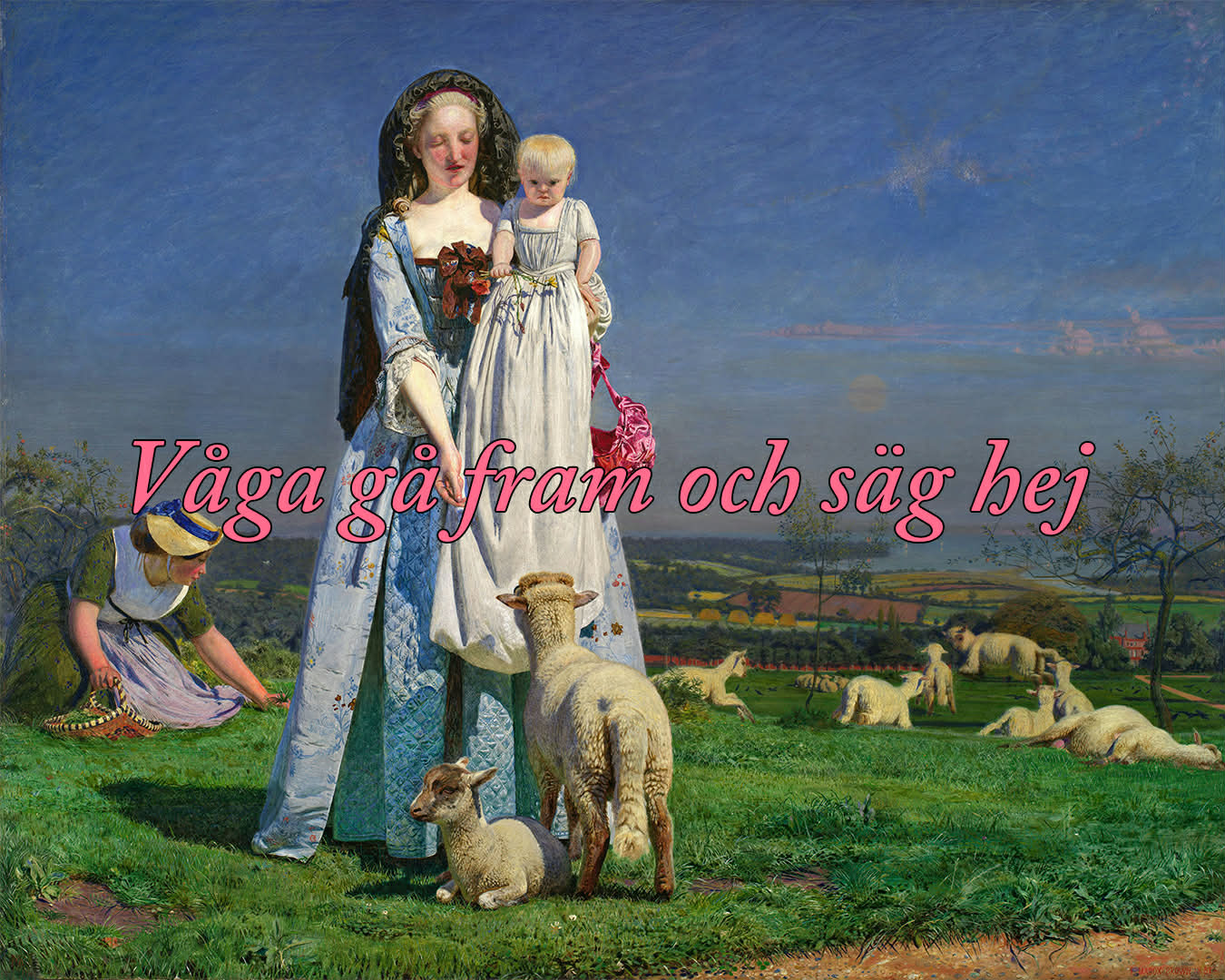 traditionell målning av en herde, med texten "våga gå fram och säg hej"